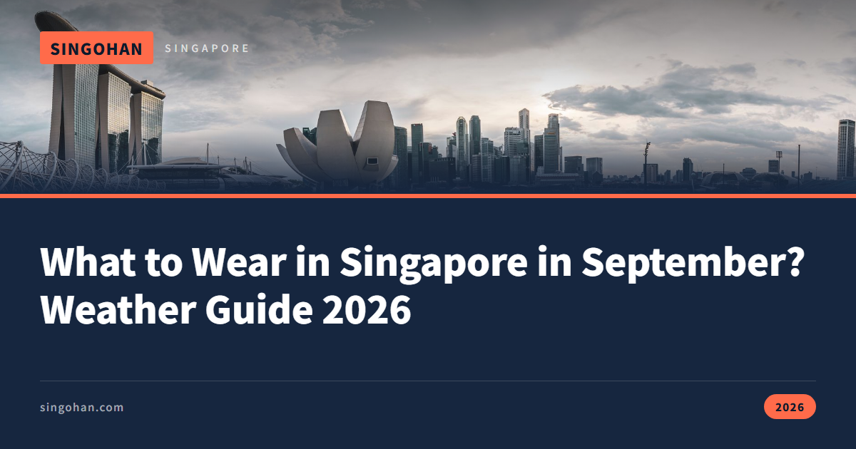 What to Wear in Singapore in September? Weather Guide 2026