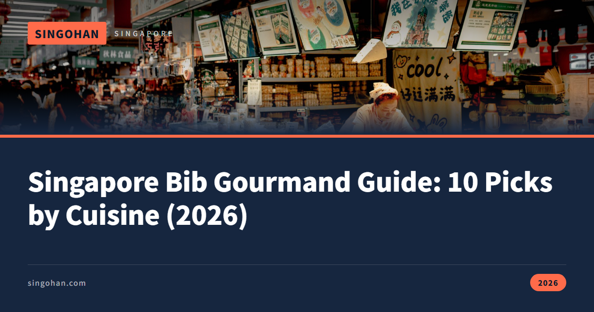 Singapore Bib Gourmand Guide: 10 Picks by Cuisine (2026)
